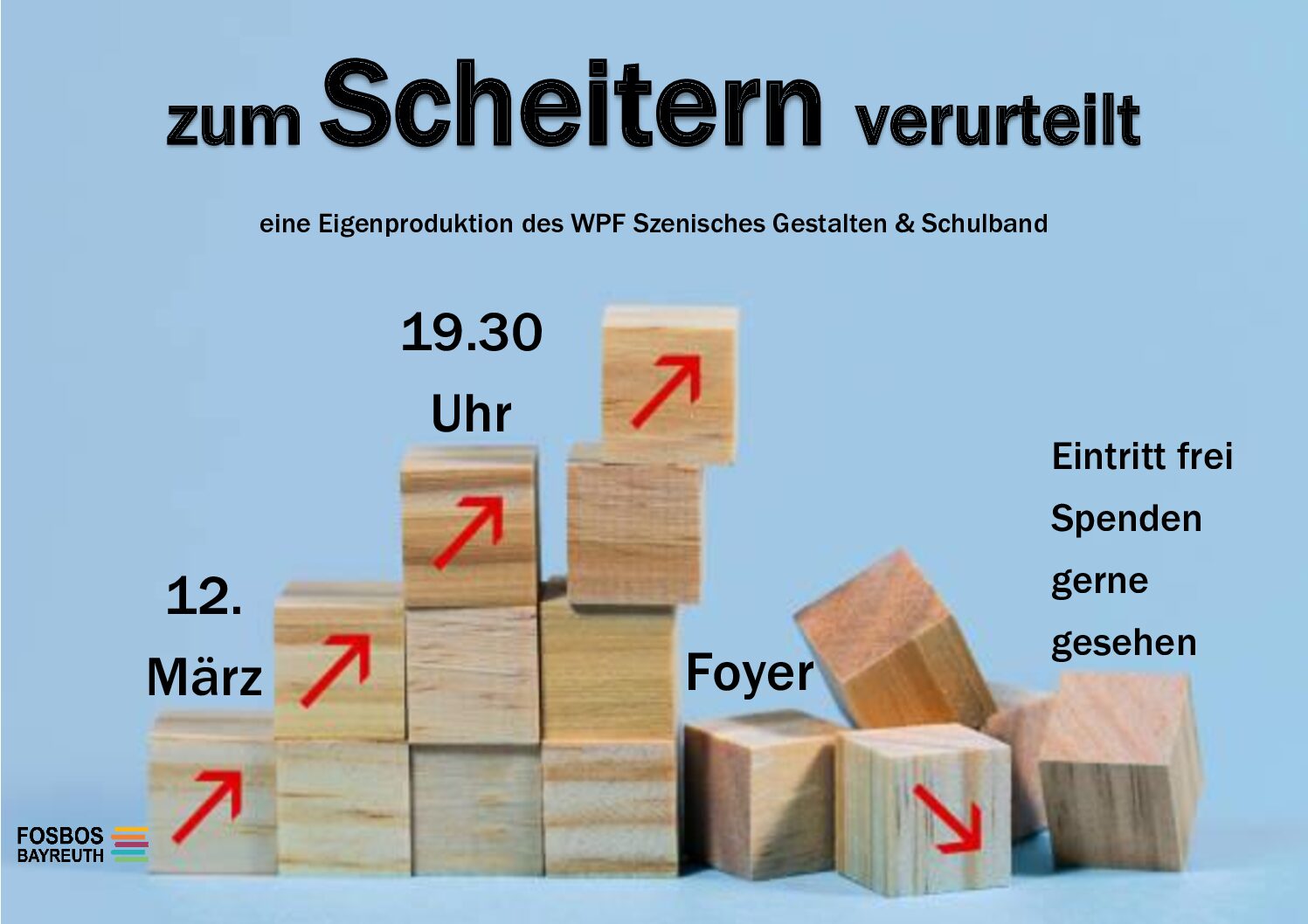 12.März um 19.30 Uhr im Foyer: Zum Scheitern verurteilt - Eine Eigenproduktion des Wahlpflichtfachs Szenisches Gestalten